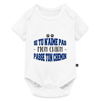 Si tu n’aimes pas mon chien - Body à manches courtes Premium Bébé - blanc - Devant