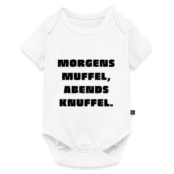 Morgens Muffel, abends Knuffel. T-Shirt - Baby Premium Kurzarmbody - Weiß - Vorne