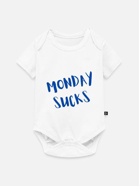 Monday sucks - Baby Premium Kurzarmbody - Weiß