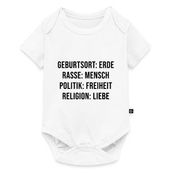 Geburtsort Erde. Rasse Mensch. Politik Freiheit. - Baby Premium Kurzarmbody - Weiß - Vorne