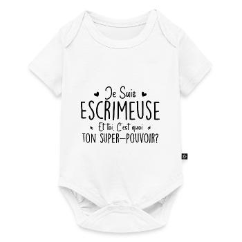 Je suis Escrimeuse. C'est quoi ton super pouvoir ? - Body à manches courtes Premium Bébé - blanc - Devant