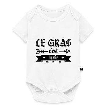 Le Gras C'est La Vie - Body à manches courtes Premium Bébé - blanc - Devant