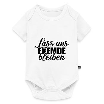 Lass uns Fremde bleiben - Einzelgänger Spruch - Baby Premium Kurzarmbody - Weiß - Vorne