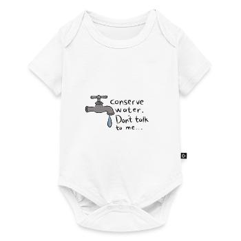 Conserve Water Don't Talk to me - Baby Premium short-sleeve bodysuit - white - Front