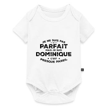 Dominique Un Prénom, Une Attitude L’Humour - Body à manches courtes Premium Bébé - blanc - Devant