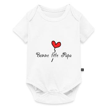 FETE DES PERES. BONNE FETE PAPA. BONNE FETE PAPOU. - Body à manches courtes Premium Bébé - blanc - Devant
