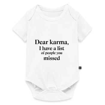 Dear Karma I have a list of people you missed - Baby Premium short-sleeve bodysuit - white - Front