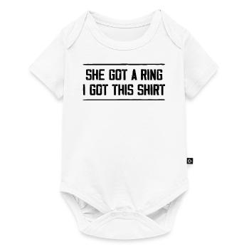 She Got A Ring I Got This Shirt | Engagement Party - Body à manches courtes Premium Bébé - blanc - Devant