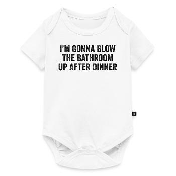 Im going to blow the bathroom up after dinner | Funny - Baby Premium short-sleeve bodysuit - white - Front