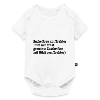 Suche Frau mit Traktor - Bauern Spruch - Baby Premium Kurzarmbody - Weiß - Vorne