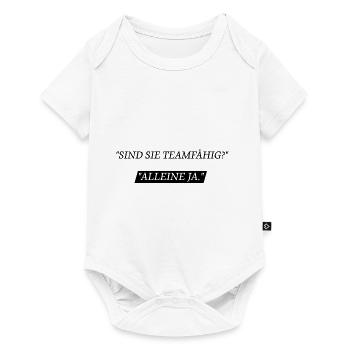 Sind Sie teamfähig? Alleine ja lustiger Spruch - Baby Premium Kurzarmbody - Weiß - Vorne