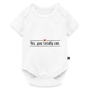 Yes, you totally can - Body à manches courtes Premium Bébé - blanc - Devant
