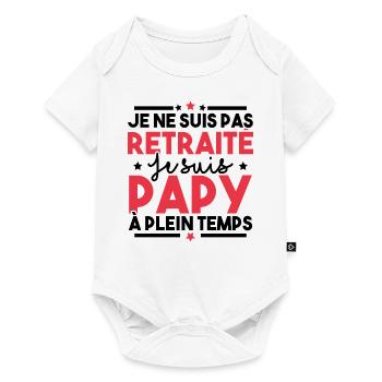 Je ne suis pas retraité je suis papy à plein temps - Body à manches courtes Premium Bébé - blanc - Devant