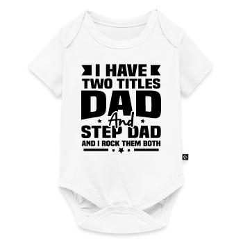 I have two titles, my father and my father-in-law - Baby Premium short-sleeve bodysuit - white - Front