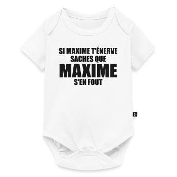 Wenn Maxime dich nervt, sei dir bewusst, dass Maxime sich einen Dreck darum schert - Baby Premium Kurzarmbody - Weiß - Vorne