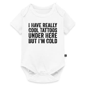 I have really cool tattoos under here but i'm cold - Body à manches courtes Premium Bébé - blanc - Devant