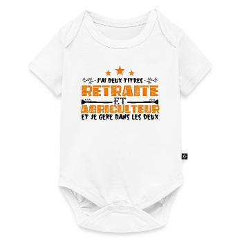J'ai deux titres Retraite et Agriculteur. Cadeau - Body à manches courtes Premium Bébé - blanc - Devant