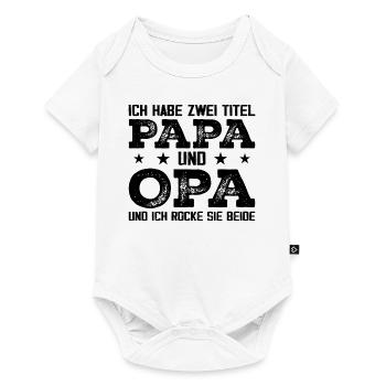 Ich Habe Zwei Titel Papa Und Opa - Baby Premium Kurzarmbody - Weiß - Vorne