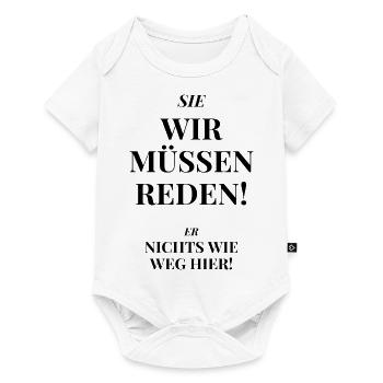 Wir müssen reden. Lustige Sprüche, Geschenk - Baby Premium Kurzarmbody - Weiß - Vorne