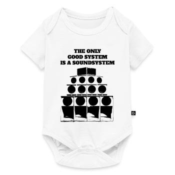 The only good system is a soundsystem! - Baby Premium Kurzarmbody - Weiß - Vorne