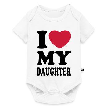 I love my daughter - J'aime ma fille - Body à manches courtes Premium Bébé - blanc - Devant