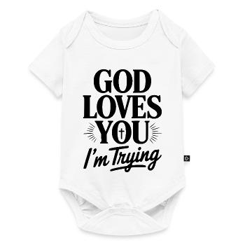 God Loves You I'm Trying - Baby Premium short-sleeve bodysuit - white - Front
