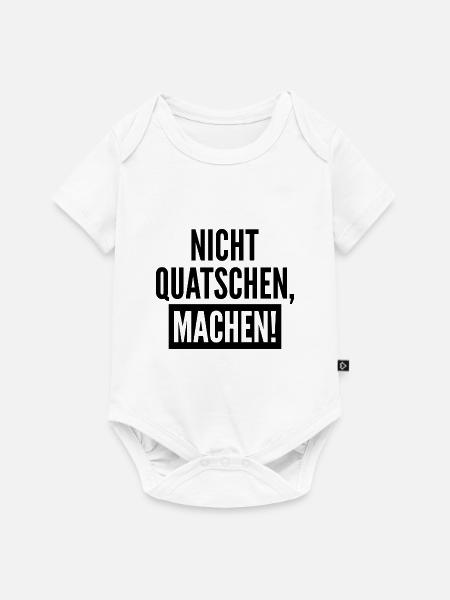 Nicht Quatschen Machen Geschenk - Baby Premium Kurzarmbody - Weiß