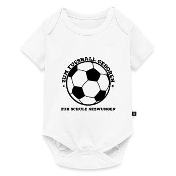 Born to football forced to school Gift - Baby Premium short-sleeve bodysuit - white - Front
