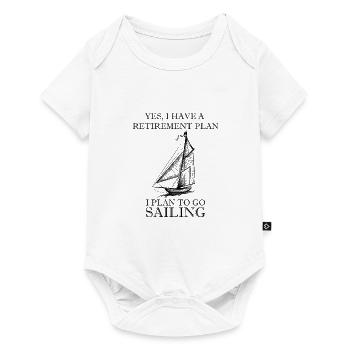 I have a Retirement Plan Sailing Sailing Gift - Baby Premium short-sleeve bodysuit - white - Front
