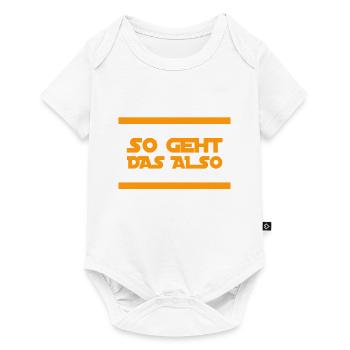 so geht das also - Baby Premium Kurzarmbody - Weiß - Vorne