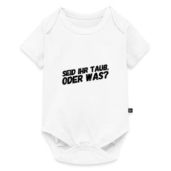 seid ihr taub? - Baby Premium Kurzarmbody - Weiß - Vorne