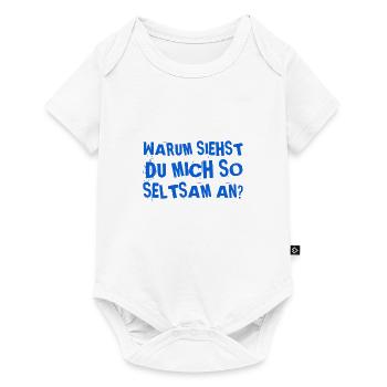 dein Blick ist seltsam - Baby Premium Kurzarmbody - Weiß - Vorne
