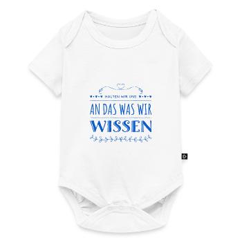 halten wir uns an das was wir wissen - Baby Premium Kurzarmbody - Weiß - Vorne