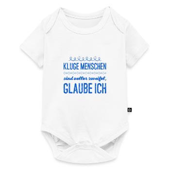 schlaue Menschen haben Zweifel - Baby Premium Kurzarmbody - Weiß - Vorne