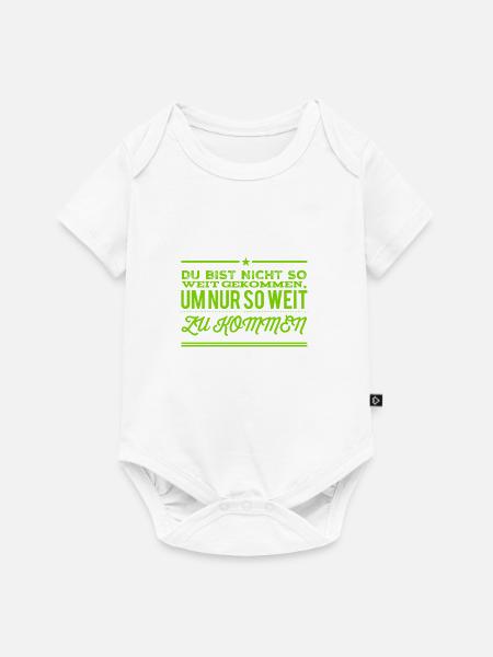 du kannst es weit bringen - Baby Premium Kurzarmbody - Weiß