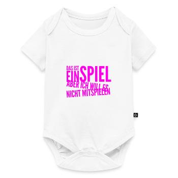 ich spiele nicht mit - Baby Premium Kurzarmbody - Weiß - Vorne