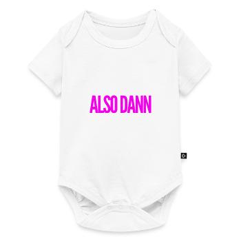 also dann - Baby Premium Kurzarmbody - Weiß - Vorne