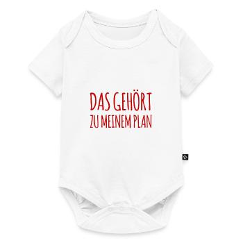 das gehört zu meinem Plan - Baby Premium Kurzarmbody - Weiß - Vorne