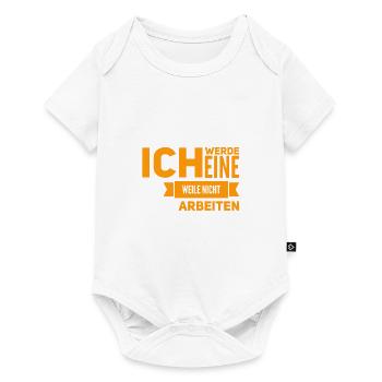 arbeiten war gestern - Baby Premium Kurzarmbody - Weiß - Vorne