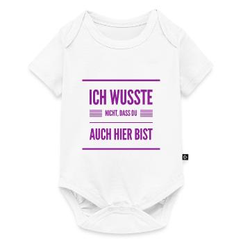 du bist ja auch hier - Baby Premium Kurzarmbody - Weiß - Vorne