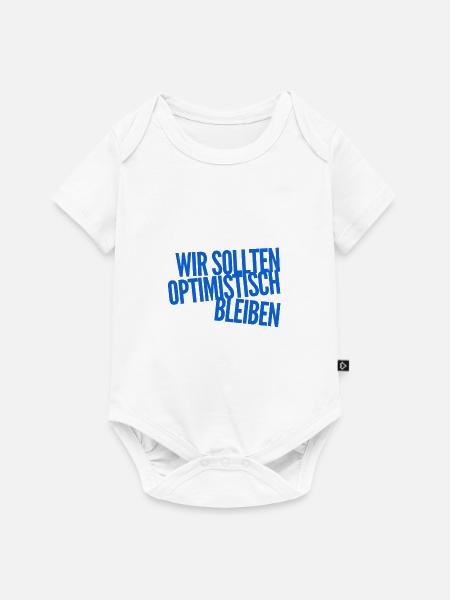 Optimismus geht immer - Baby Premium Kurzarmbody - Weiß