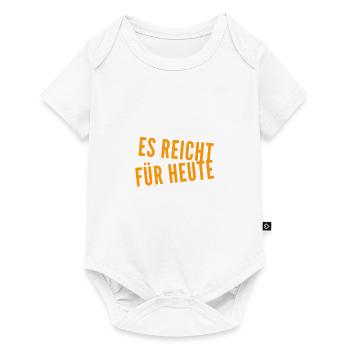 für heute reicht es - Baby Premium Kurzarmbody - Weiß - Vorne