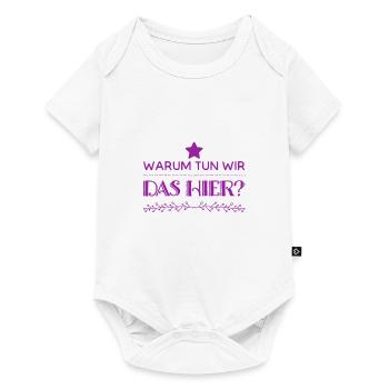 warum machen wir das? - Baby Premium Kurzarmbody - Weiß - Vorne
