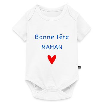 BONNE FÊTE MAMAN. MAMAN. FÊTE DES MÈRES. JE T'AIME - Body à manches courtes Premium Bébé - blanc - Devant