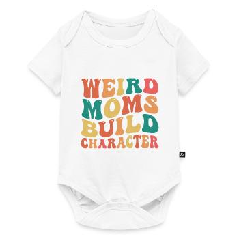 Weird Moms Build Character - Baby Premium short-sleeve bodysuit - white - Front