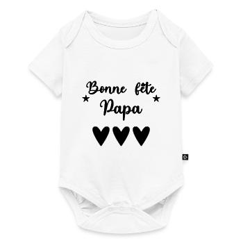 PAPA. FÊTE DES PÈRES. BONNE FÊTE PAPA. BONNE FÊTE - Body à manches courtes Premium Bébé - blanc - Devant