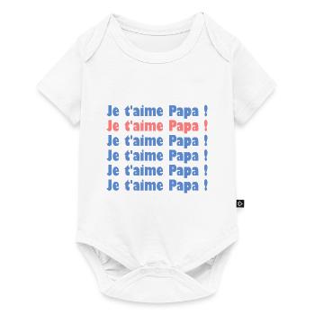 PAPA. FÊTE DES PÈRES. BONNE FÊTE PAPA. BONNE FÊTE - Body à manches courtes Premium Bébé - blanc - Devant