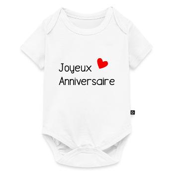 JOYEUX ANNIVERSAIRE. HAPPY BIRTHDAY. ANNIVERSAIRE. - Body à manches courtes Premium Bébé - blanc - Devant