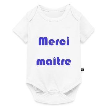 MAÎTRE. MERCI. MERCI MAÎTRE. MAITRE. CADEAU MAÎTRE - Body à manches courtes Premium Bébé - blanc - Devant