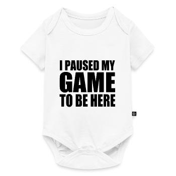 I PAUSED MY GAME TO BE HERE - Baby Premium short-sleeve bodysuit - white - Front